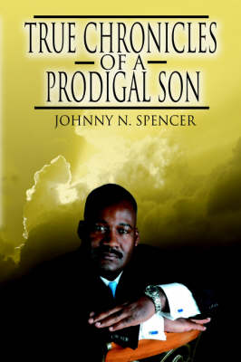 Book cover for True Chronicles of a Prodigal Son