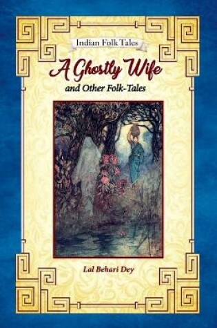 Cover of A Ghostly Wife and Other Folk-tales