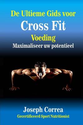 Book cover for de Ultieme Gids Voor Cross Fit Voeding