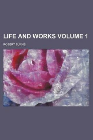 Cover of Life and Works Volume 1