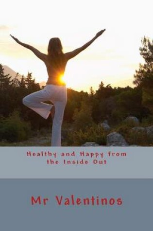 Cover of Healthy and Happy from the Inside Out