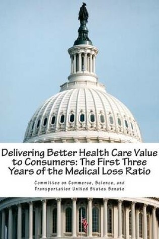 Cover of Delivering Better Health Care Value to Consumers