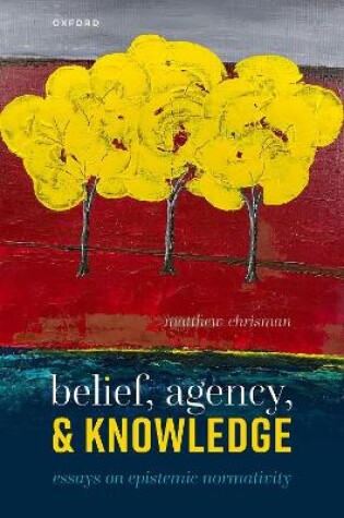 Cover of Belief, Agency, and Knowledge