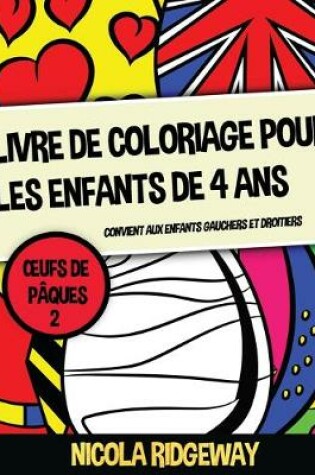 Cover of Livre de coloriage pour les enfants de 4 ans (OEufs de P�ques 2)