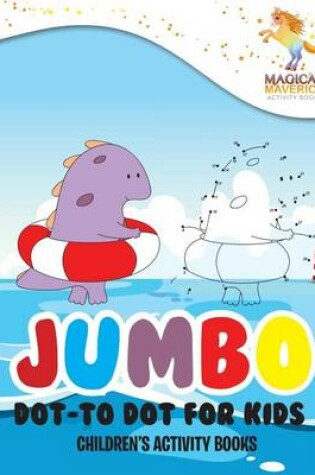 Cover of Jumbo Dot-to Dot for Kids