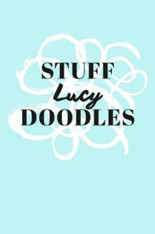 Cover of Stuff Lucy Doodles