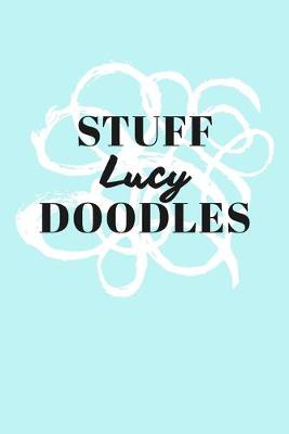 Book cover for Stuff Lucy Doodles