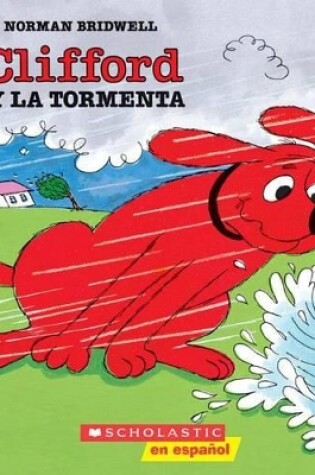 Cover of Clifford and the Big Storm (Cliffor D y La Tormenta)