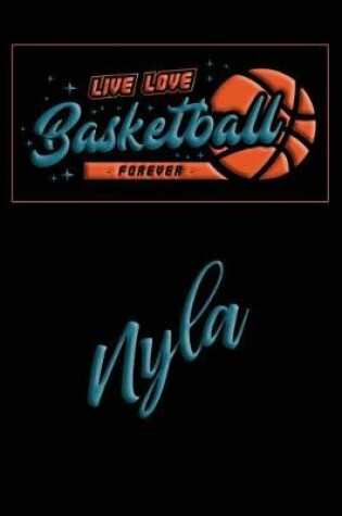 Cover of Live Love Basketball Forever Nyla