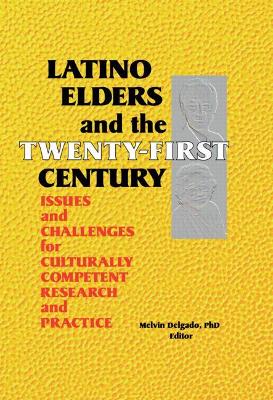 Book cover for Latino Elders and the Twenty-First Century