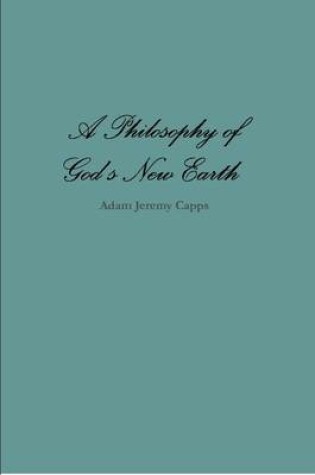 Cover of A Philosophy of God's New Earth