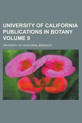 Cover of University of California Publications in Botany Volume 9