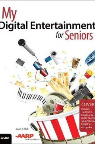 Cover of My Digital Entertainment for Seniors (Covers movies, TV, music, books and more on your smartphone, tablet, or computer)