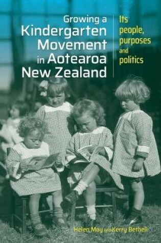 Cover of Growing a kindergarten movement in Aotearoa New Zealand