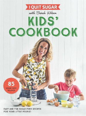 Book cover for I Quit Sugar Kids Cookbook