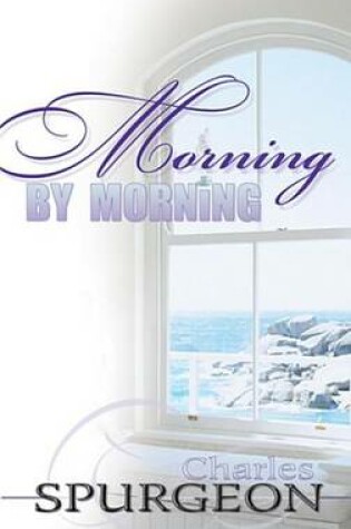 Cover of Morning by Morning (365 Day Devotional)