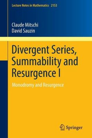 Cover of Divergent Series, Summability and Resurgence I