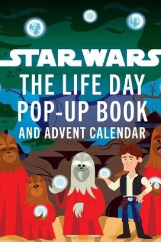 Cover of Star Wars: The Life Day Pop-Up Book and Advent Calendar