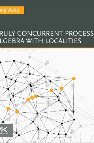 Cover of Truly Concurrent Process Algebra with Localities