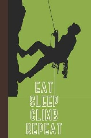 Cover of Eat Sleep Climb Repeat