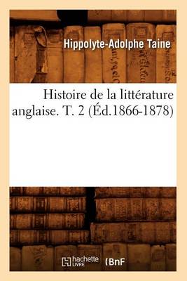 Cover of Histoire de la Litterature Anglaise. T. 2 (Ed.1866-1878)