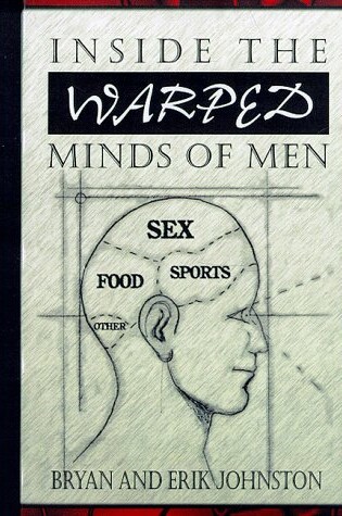 Cover of Inside the Warped Minds of Men