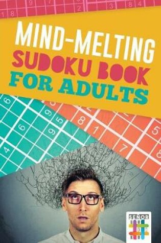 Cover of Mind-Melting Sudoku Books for Adults