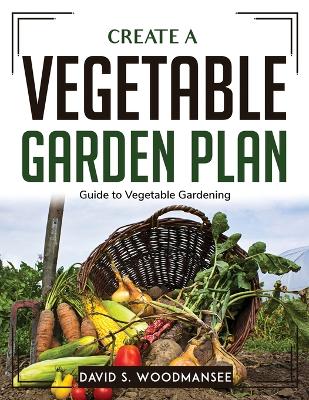 Book cover for Create a Vegetable Garden Plan