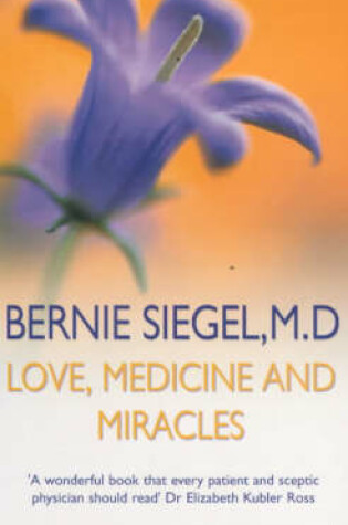 Cover of Love, Medicine and Miracles