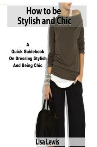 Cover of How to be Stylish and Chic