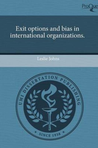 Cover of Exit Options and Bias in International Organizations