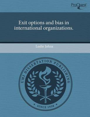 Book cover for Exit Options and Bias in International Organizations