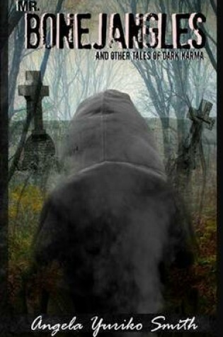 Cover of Mr. Bonejangles & Other Tales of Dark Karma