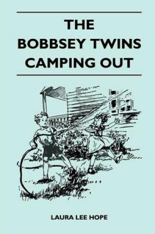 Cover of The Bobbsey Twins Camping Out