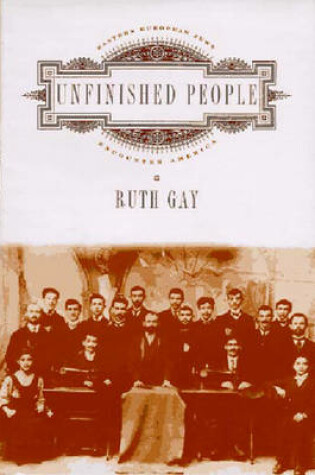 Cover of Unfinished People: Eastern European Jews Encounter America