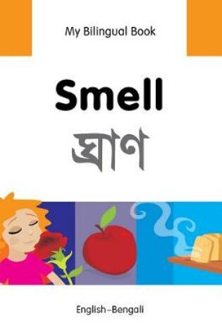 Cover of My Bilingual Book -  Smell (English-Bengali)