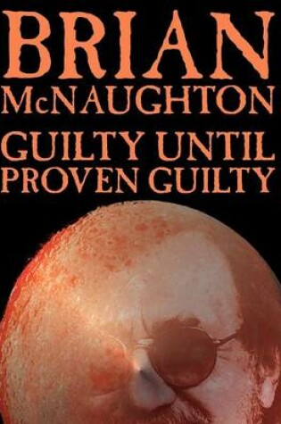 Cover of Guilty Until Proven Guilty