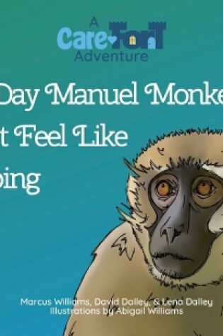 Cover of The Day Manuel Monkey Didn't Feel Like Climbing