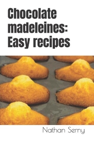 Cover of Chocolate madeleines