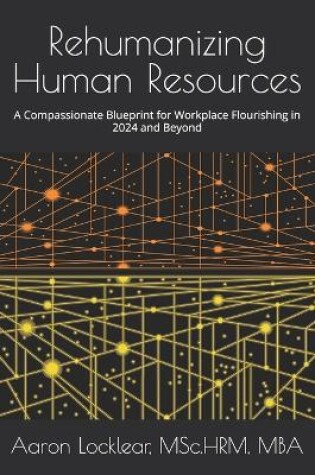 Cover of Rehumanizing Human Resources