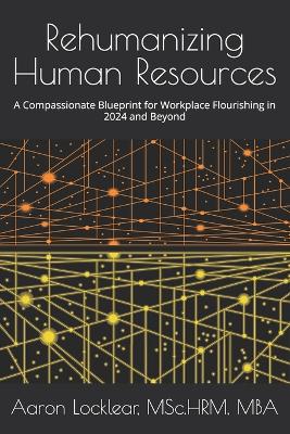 Book cover for Rehumanizing Human Resources