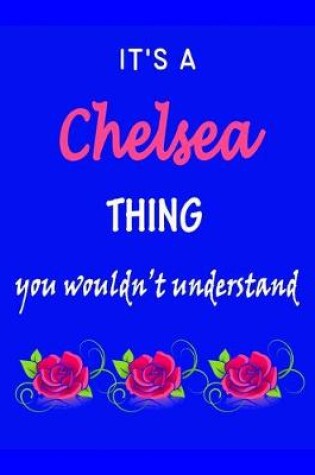 Cover of It's A Chelsea Thing You Wouldn't Understand