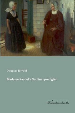 Cover of Madame Kaudel´s Gardinenpredigten