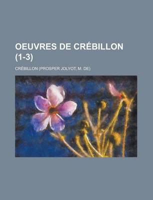 Book cover for Oeuvres de Crebillon (1-3 )