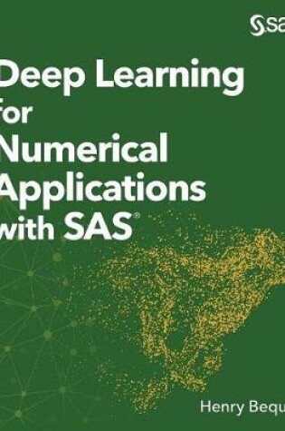 Cover of Deep Learning for Numerical Applications with SAS