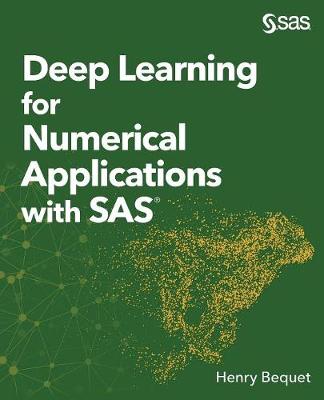Book cover for Deep Learning for Numerical Applications with SAS