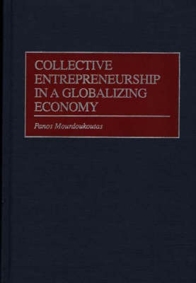 Book cover for Collective Entrepreneurship in a Globalizing Economy