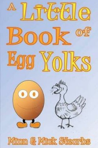 Cover of A Little Book Of Egg Yolks