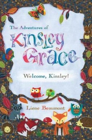 Cover of The Adventures of Kinsley Grace - Welcome, Kinsley!