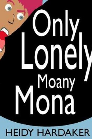 Cover of Only Lonely Moany Mona